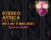 Stéréo Africa Festival – Du 7 au 11 mai 2025 – Un voyage musical unique à Dakar – Sénégal