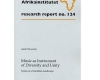 Music as Instrument of Diversity and Unity: Notes on a Namibian Landscape, Research Report No. 124,